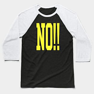 NO!! Baseball T-Shirt